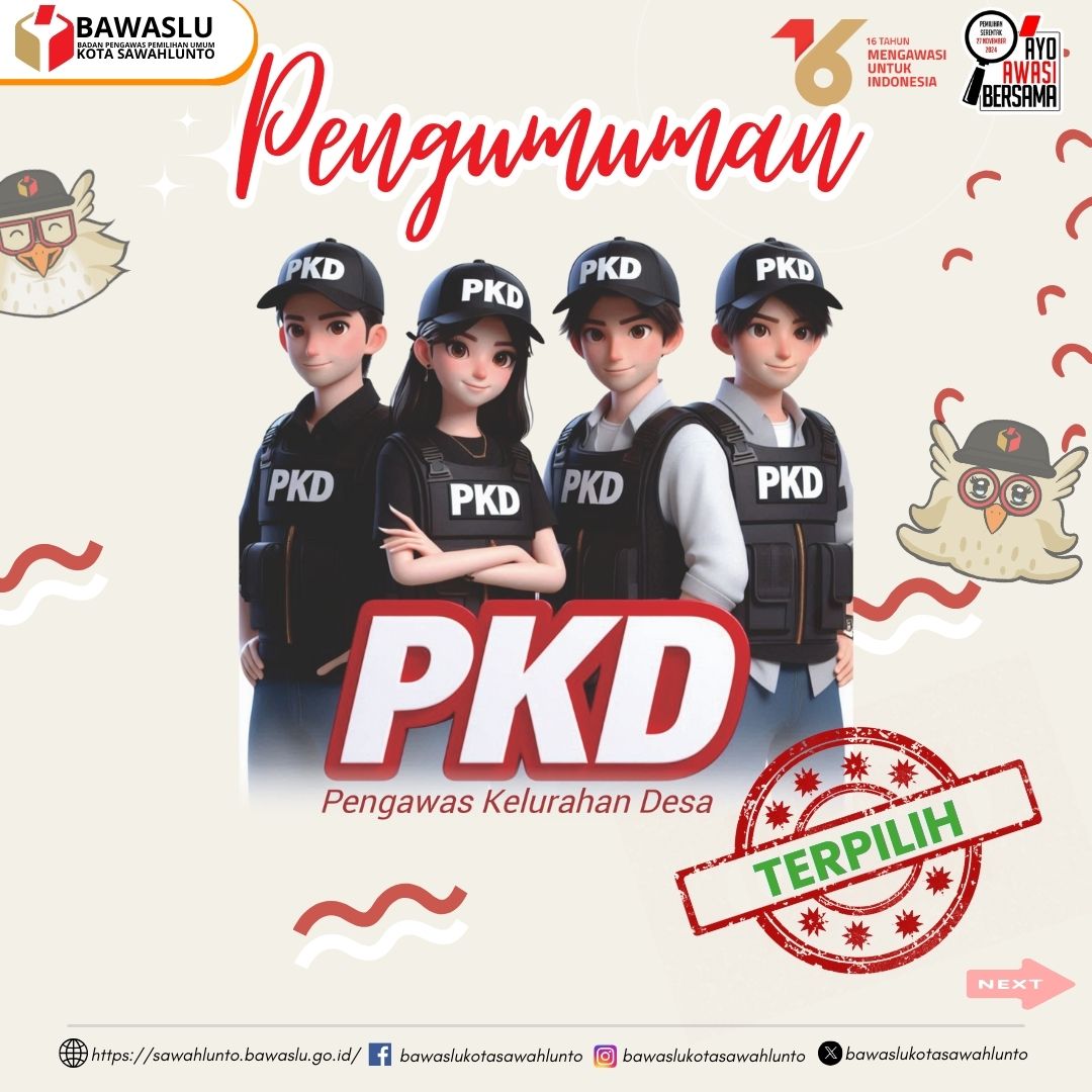 Pengumuman Pengawas Kelurahan Desa (PKD) terpilih untuk Pemilihan Tahun 2024