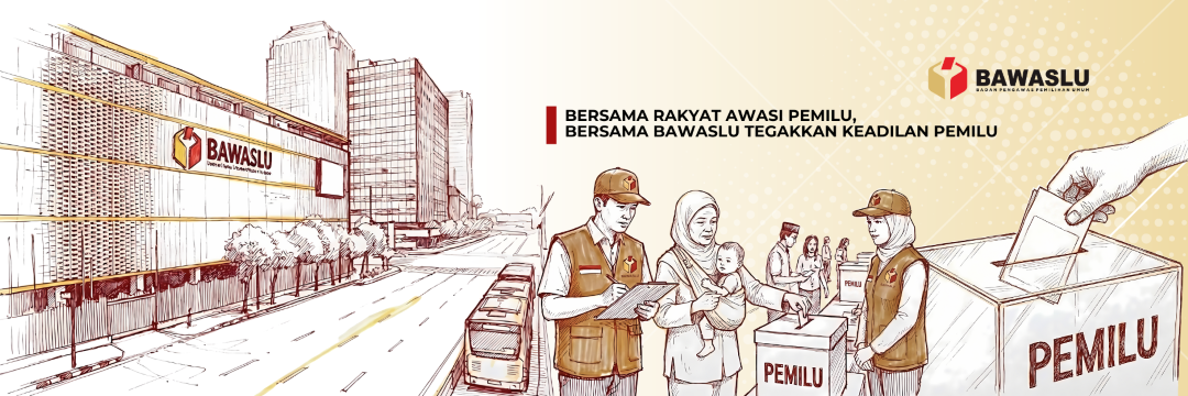 Bersama Rakyat Awasi Pemilu Bersama Bawaslu Tegakkan Keadilan Pemilu