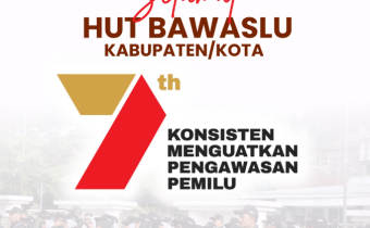 HUT ke-7 Bawaslu Kabupaten/Kota